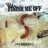 Finish Me Off : Seed